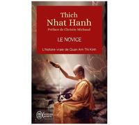 Le Novice - La Véritable Histoire De Kinh Tâm, Une Incarnation De La Compassion Au Vietnam