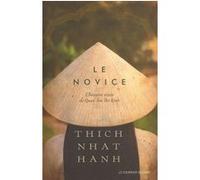 Le Novice Thich Nhât Hanh (Auteur), Communauté du Village des Pruniers (Traduction)