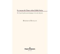 Le noyau de l'âme selon Edith Stein De l'épochè phénoménologique à la nuit obscure - Bénédicte Bouillot - Hermann - broché - Essai