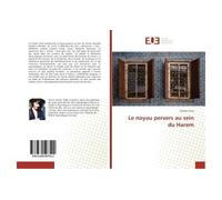 Le noyau pervers au sein du Harem - Zeynep Yasar - Universitaires Europeennes - broché - Etude