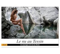 Le nu au Tessin (Calendrier mural 2026 DIN A4 vertical), CALVENDO calendrier mensuel: Photos érotiques au Tessin (Suisse)