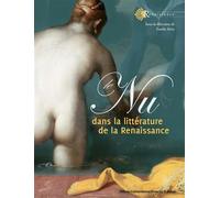 Le nu dans la littérature de la Renaissance De la Renaissance - Emilie Seris - Pu.francois Rabelais - broché - Essai