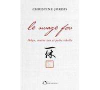 Le Nuage Fou - Ikkyu, Moine Zen Et Poète Rebelle