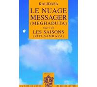 Le Nuage messager (Meghaduta) Suivi de Les Saisons (Ritusamhara) - Méghaduta - Kalidasa - Belles Lettres - broché - Poésie