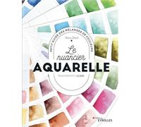 Moira Clinch – Le nuancier aquarelle – Petit guide des mélanges de couleurs – Broché