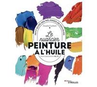 Le nuancier peinture à l'huile Rosalind Cuthbert (Auteur)