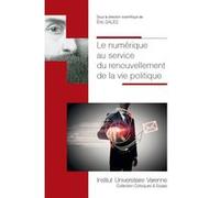 Le numerique au service du renouvellement de la vie politique Eric Sales (Auteur)