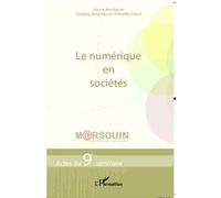 Godefroy Dang Nguyen – Le numérique en sociétés – Actes du 9e séminaire Marsouin – Broché