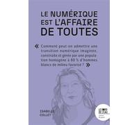 Le numérique est l’affaire de toutes - Isabelle Collet - Le Bord De L'eau Eds - broché - Essai
