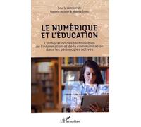 Le Numérique Et L'éducation - L'intégration Des Technologies De L'information Et De La Communication Dans Les Pédagogies Actives