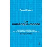 Le numérique-monde Pascal Robert (Auteur)