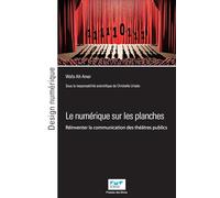 Le numérique sur les planches: Réinventer la communication des théâtres publics