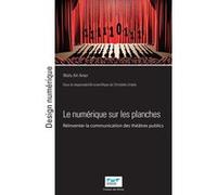 Le numérique sur les planches: Réinventer la communication des théâtres publics