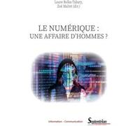 Le numérique : une affaire d'hommes ? Laure Bolka-Tabary (Auteur), Zoé Maltet (Auteur)