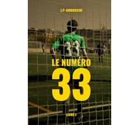 Le numéro 33: Ce que le talent ne peut pas acheter