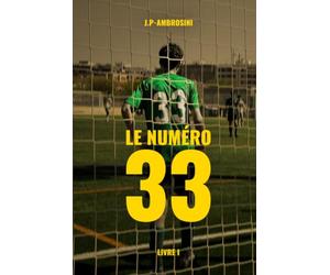 Le numéro 33: Ce que le talent ne peut pas acheter