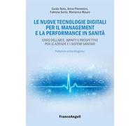Le nuove tecnologie digitali per il management e la performance in sanità. Stato dell'arte, impatti e prospettive per le aziende e i sistemi sanitari