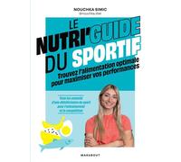 Le nutri'guide du sportif - Nouchka Simic - Marabout - broché - Guide