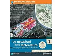 Le occasioni della letteratura. Con competenti in comunicazione oggi. Ediz. nuovo esame di Stato. Per le Scuole superiori. Con e-book. Con espansione online (Vol. 1)