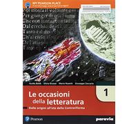 Le occasioni della letteratura. Per le Scuole superiori. Con e-book. Con espansione online. Dalle origini all’età della controriforma (Vol. 1)