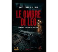 Le ombre di Leo: Indagine sul Mostro di Firenze