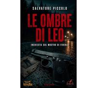 Le ombre di Leo: Indagine sul Mostro di Firenze