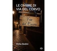 LE OMBRE DI VIA DEL CORVO