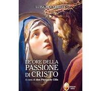 Le ore della passione di Cristo