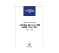 Le origini del conflitto arabo-israeliano (1870-1950)