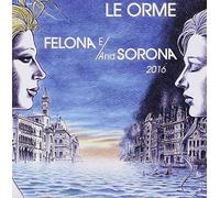 Le Orme - Felona E/and Sorona 2016 [Import]