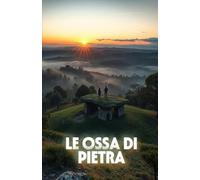 LE OSSA DI PIETRA (Italian Edition) (Italian Mystery Novel): Un thriller archeologico tra mito, sangue e segreti sepolti nelle montagne della Calabria