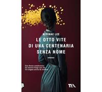 Le otto vite di una centenaria senza nome