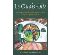 Le Ouais-bite: Parodie patoisante du Hobbit de J.R.R. Tolkien sur fond de folklore montois