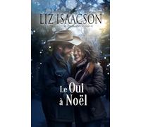 Le Oui à Noël: Romance chrétien de cowboys et saga familiale des Glover