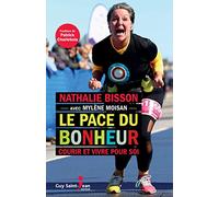 Le Pace du Bonheur. Courir et Vivre pour Soi