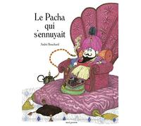 Le Pacha qui s'ennuyait