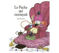 Le Pacha qui s'ennuyait