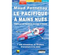 Le Pacifique à mains nues - Maud Fontenoy - De La Loupe - broché - Livre