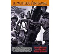 La Grande Histoire de la Seconde Guerre Mondiale – Épisode 11 : Le Pacifique s'enflamme – Epi