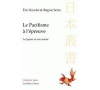 Le Pacifisme à l'épreuve Eric Seizelet (Auteur), Régine Serra (Auteur)