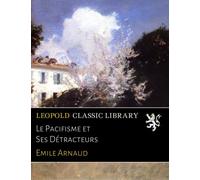 Le Pacifisme et Ses Détracteurs