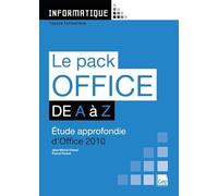 Le Pack Office 2010 de A a Z (Pochette). Etude Approfondie d'Office 2010. Toutes Formations.