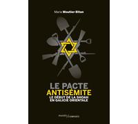 Le pacte antisémite Le début de la Shoah en Galicie orientale (juin-juillet 1941) - Marie Moutier-Bitan - Passés Composés - broché - Essai