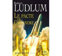 Le pacte cassandre - Robert Ludlum - Grasset - broché - Roman