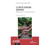 Le pacte d’avenir commun: Plaidoyer pour une humanité rénovée
