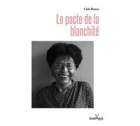 Le pacte de la blanchité - Cida Bento - Anacaona - broché - Essai