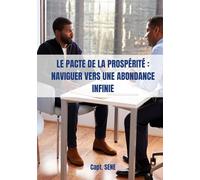 Le Pacte de la Prospérité: Naviguer vers une abondance infinie