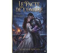 Le Pacte de l'Ombre: Romantasy Enemies to Lovers - Magie Sombre, Mariage Arrangé & Guerre (Lys & Kael, Tome 1)