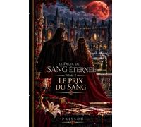 Le Pacte de sang éternel: Le Prix du sang
