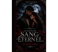 le pacte de sang éternel: les liens du destin